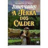 Livro A Terra Dos Calder (a Saga Iniciada Com Os Donos Da Terra Vol.2) - Janet Dailey [1982]
