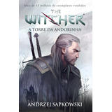 Livro A Torre Da Andorinha The Witcher A Saga Do Bruxo G