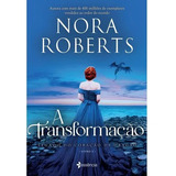 Livro A Transformação  legado Do Coração De Dragão Livro 2    Nora Roberts