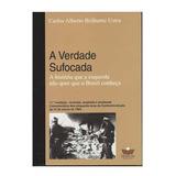 Livro A Verdade Sufocada A História Que A Esquerda 11 Carlos Alberto Brilhante Ustra 2007 