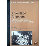 Livro A Verdade Sufocada Carlos Alberto Brilhante Ustra 2016 