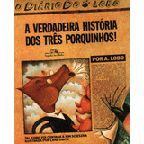 Livro A Verdadeira História Dos Três Porquinhos De Jon Scieszka Da Editora Companhia Das Letrinhas 1993
