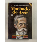 Livro A Vida Dos Grandes Brasileiros Machado De Assis Três Ltda A Vida Dos Grandes Brasileiros C1