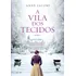 Livro A Vila Dos Tecidos De Anne Jacobs Capa Mole Em Português Editora Arqueiro