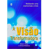 Livro A Visão Transformadora De A Fiel Editora Missão Evangélica Literária Capa Mole Em Português 2021