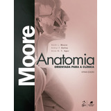 Livro Acadêmico Anatomia Orientada Para A Clínica De Moore Arthur F Dalley Editorial Editora Guanabara Koogan Ltda Tapa Dura En Português 2018
