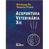 Livro Acupuntura Veterinária Xie Xie E Preast