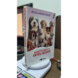Livro Adestramento Inteligente Alexandre Rossi 2012