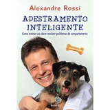 Livro Adestramento Inteligente Alexandre Rossi 2015