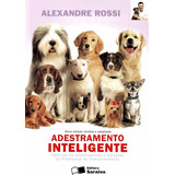 Livro Adestramento Inteligente Rossi Alexandre 2009