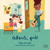 Livro Adeus Prô De Filipe Macedo Edição 1 Capa Mole 2022 Português Editora Ciranda Na Escola