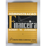 Livro Administração Financeira Robert W Johnson Livraria Pioneira Editora 5 Edição B9