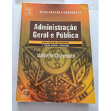 Livro Administração Geral E Pública 2 Edição Série Provas E Concursos Idalberto Chiavenato