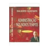 Livro Administração Nos Novos Tempos Idalberto Chiavenato 2000 