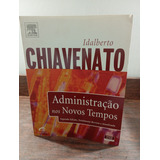 Livro Administração Nos Novos Tempos Idalberto Chiavenato Gg 02 422
