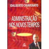 Livro Administração Nos Novos Tempos Idalberto Chiavenato