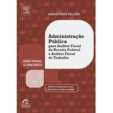 Livro Administracao Publica Serie Provas E Concursos Augustinho Vicente Paludo 2012 