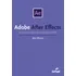 Livro After Effects: O Essencial Em Motion Graphics E Vfx