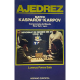Livro Ajedrez / Match Kasparov-karpov: Campeonato Del Mundo - Sala, Lorenzo Ponce [1991]