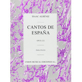 Livro Albeniz Cantos De Espana Op232 Pf Piano Por Isaac Alb