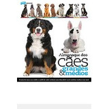 Livro Almanaque Dos Cães Grandes & Médios - Editora Escala [2014]