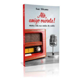 Livro Alo Amigo Ouvinte