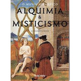 Livro Alquimia Misticismo Alexander Roob 1997 