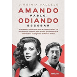Livro Amando Pablo Odiando Escobar