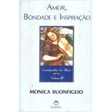 Livro Amor Bondade E Inspiração Enciclopédia Dos Anjos Volume Ii Mônica Buonfiglio 2000 