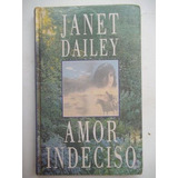 Livro Amor Indeciso Janet Dailey