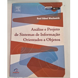Livro Análise E Projeto De Sistemas De Informação Orientados A Objetos - Raul Sidnei Wazlawick [2004]