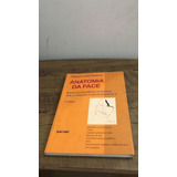 Livro Anatomia Da Face Bases Anatomo-funcionais Para A Pratica Odontologica - Miguel Carlos Madeira [2001]