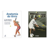 Livro Anatomia Do Tênis 1 Edição Tenis Metodologia E Tecnica