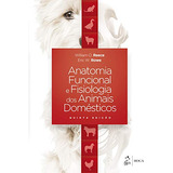 Livro Anatomia Funcional E Fisiologia Dos Animais Domésticos