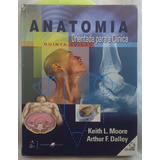 Livro Anatomia Orientada Para A Clínica Keith L Moore Arthur F Dalley Gen Guanabara Koogan