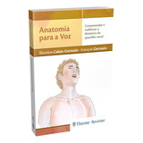 Livro Anatomia Para A Voz Compreender E Melhorar A Dinâmica Do Aparelho Vocal, 1ª Edição 2024