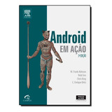 Livro Android Em Acao Criando Aplicativos Poderosos Para D