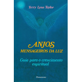 Livro Anjos Mensageiros Da Luz - Um Guia Para O Crescimento Espiritual - Taylor, Terry Lynn [00]