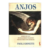 Livro Anjos Seres De Luz Mensageiros Celestes Protetores Dos Homens Paola Giovetti 1995 