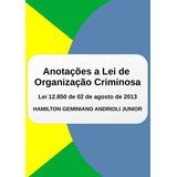 Livro Anotações A Lei De Organização Criminosa