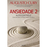 Livro Ansiedade 2 Autocontrole Augusto Cury