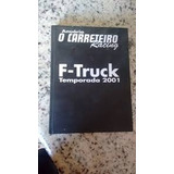 Livro Anuário O Carreteiro Racing Fórmula Truck 2001 Figueiredo João Alberto A De E Coelho Edson P 2001 