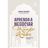 Livro Aprenda A Negociar Com O Mundo Árabe