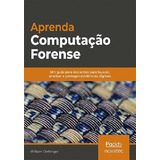 Livro Aprenda Computacao Forense
