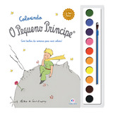 Livro Aquarela Pequeno Príncipe Prepare se Para Colorir Belas Imagens Enquan De Marina Knobl Evangelista Editora Ciranda Cultural Capa Mole Edição 1 Em Português 2022