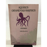 Livro Aquarios Ornamentais Marinhos