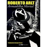 Livro Armadilha Mortal - Coleção L&pm Pocket - Vol. 13 - Roberto Arlt; Trad: Sergio Faraco [2010]