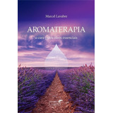 Livro Aromaterapia A Cura