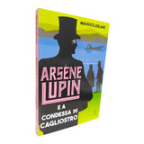 Livro Arséne Lupin E A Condessa De Cagliostro Seriado Lupin