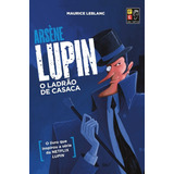 Livro Arsène Lupin O Ladrão De Cas Maurice Leblanc